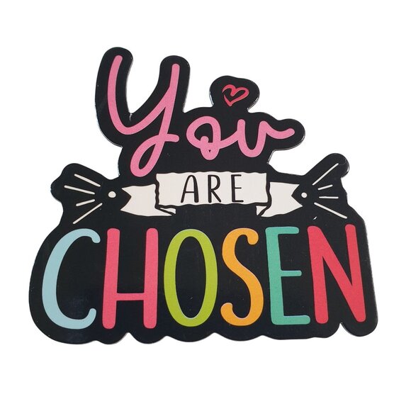 You Are Chosen Inspirational Vinyl Fridge Magnet School Locker Motivation Love - Picture 1 of 3